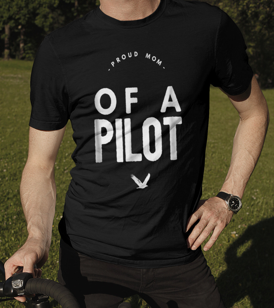 Proud Mom Of A Pilot With Bird T-Shirt