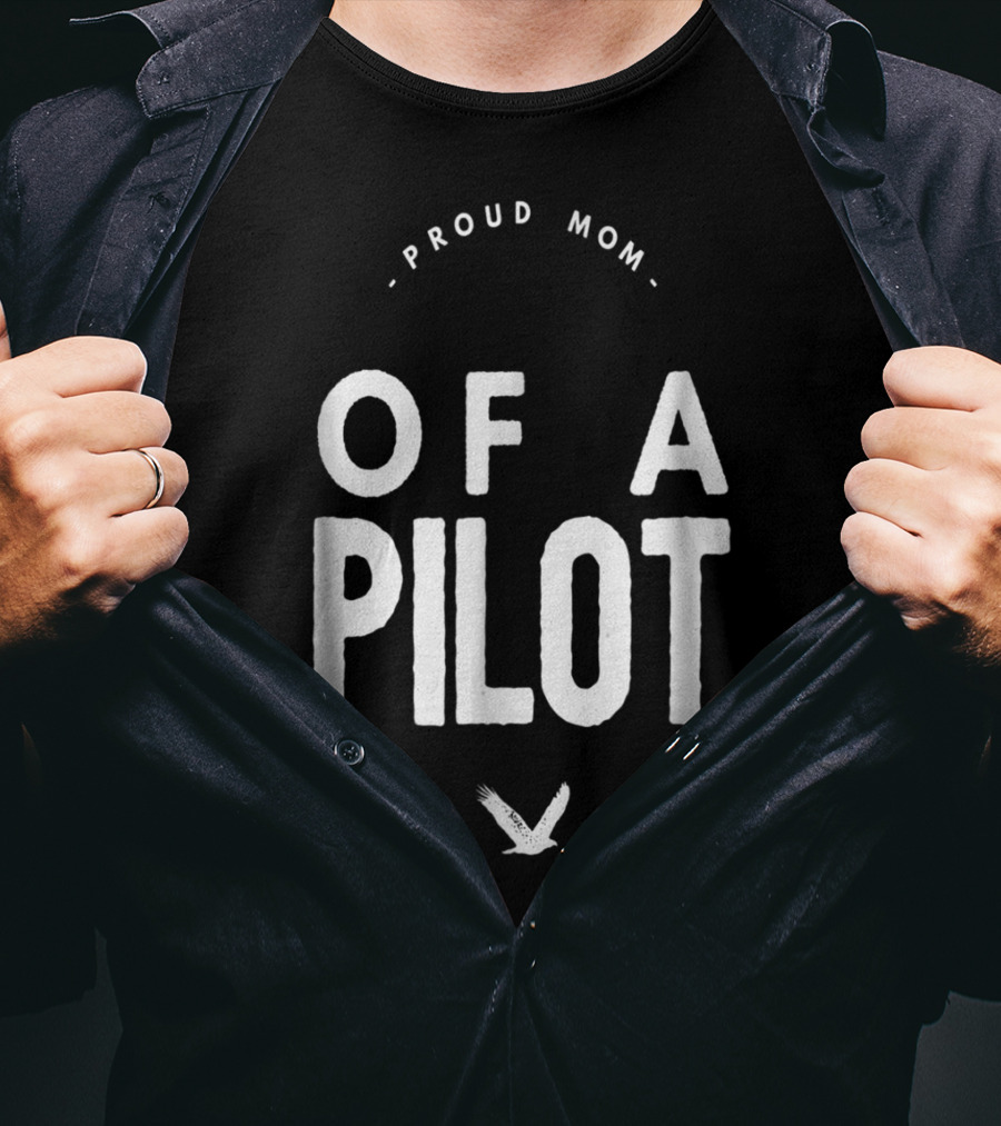 Proud Mom Of A Pilot With Bird T-Shirt