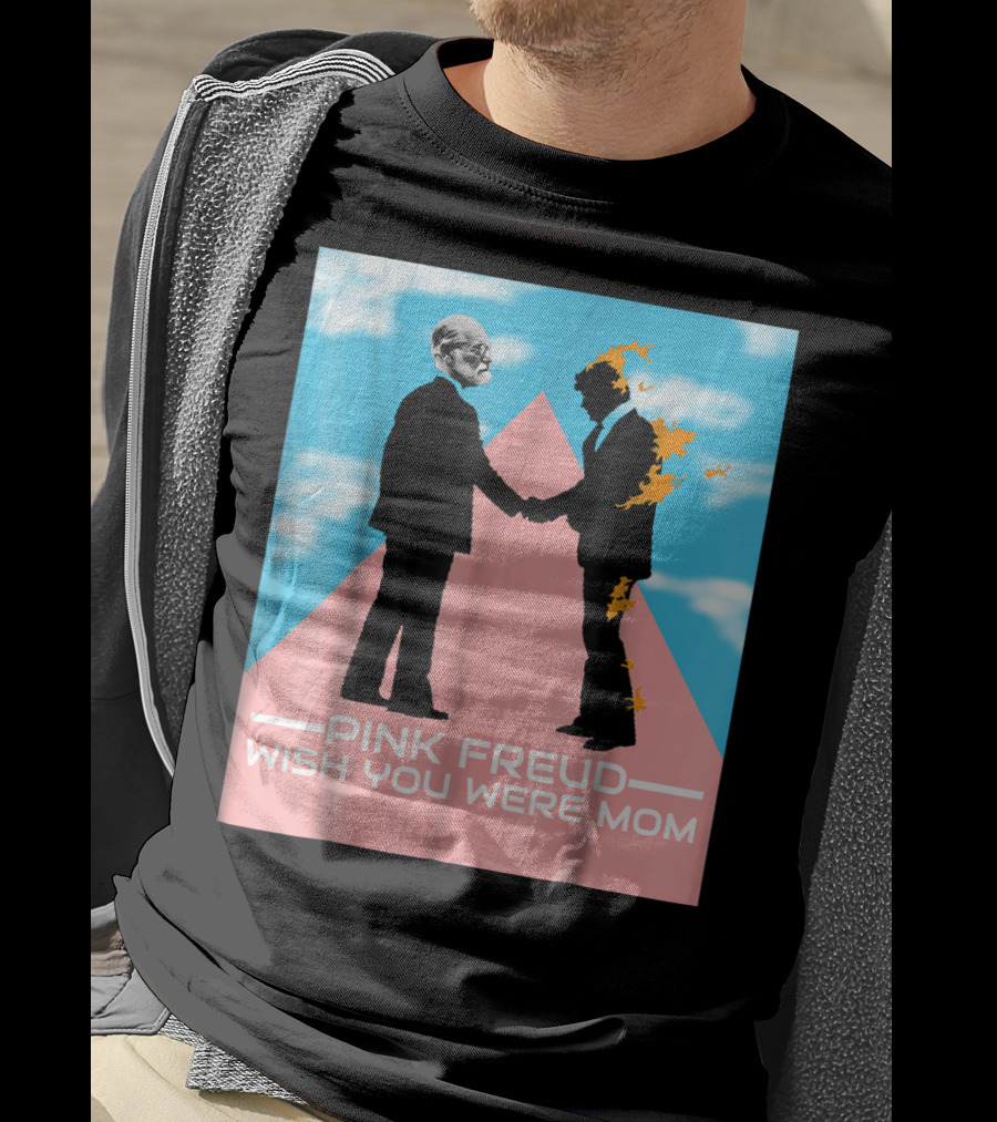 Pink Freud Wish You Were Mom Band Silhouettes On Pink Triangle With Blue Sky Background T-Shirt