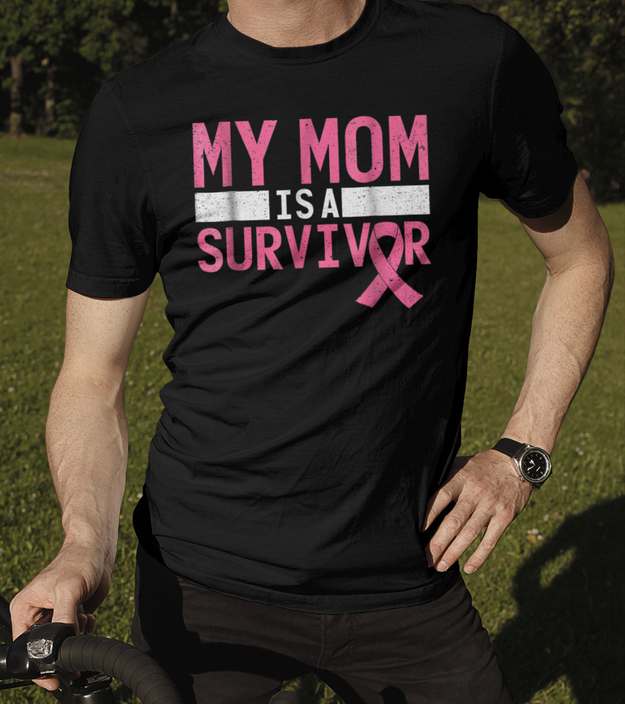 My Mom Is A Survivor Pink Ribbon Breast Cancer Awareness T-Shirt