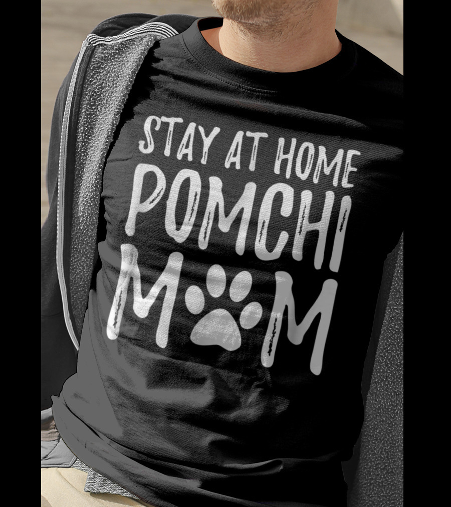 Stay At Home Pomchi Dog Mom Paw Print Mom96 T-Shirt