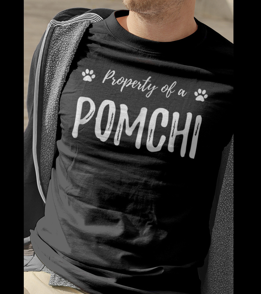 Property Of A Pomchi Funny Dog Lover Dog Mom Idea98 T-Shirt