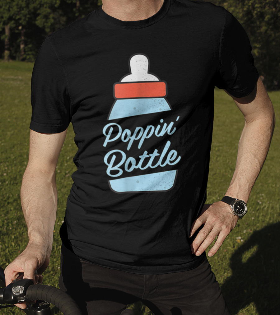 Poppin Bottles New Mom And Dad Baby Bottle T-Shirt