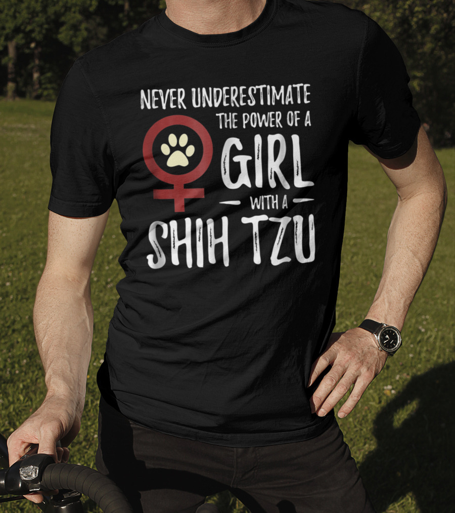 Never Underestimate The Power Of A Girl With A Shih Tzu T-Shirt