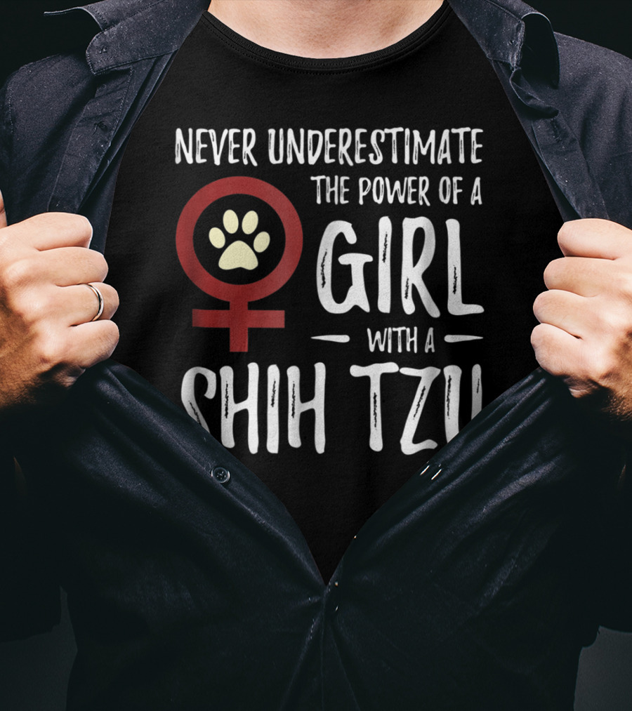 Never Underestimate The Power Of A Girl With A Shih Tzu T-Shirt