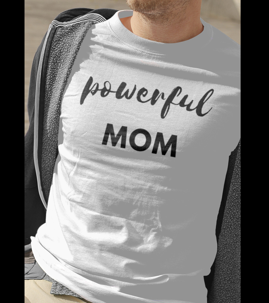 Powerful Mom T-Shirt