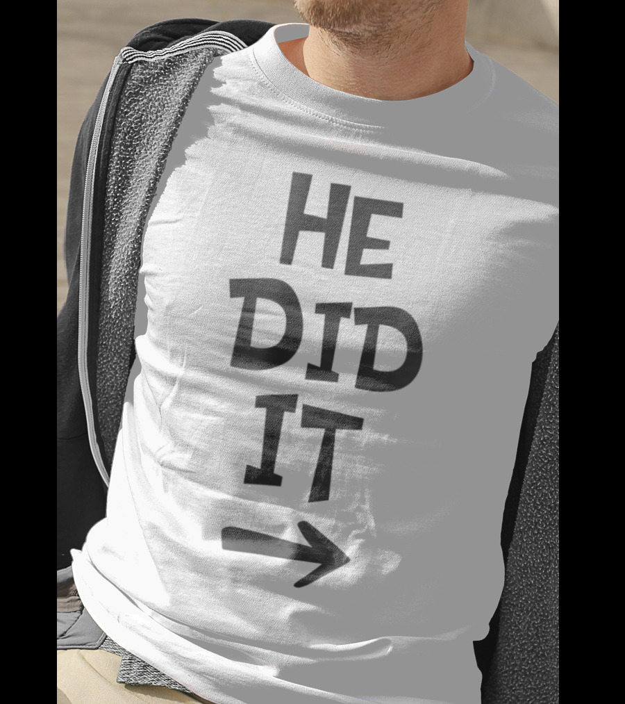 He Did It Arrow Pregnancy Announcement Fun T-Shirt