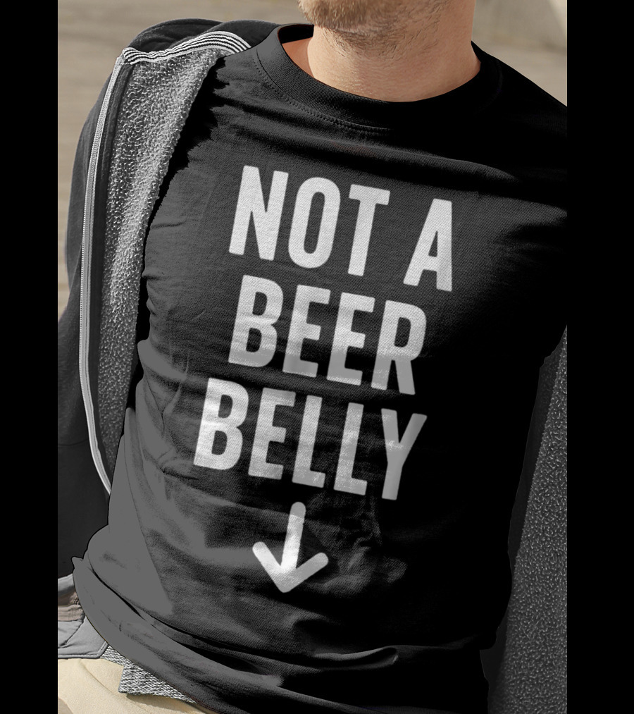 Not A Beer Belly Arrow Down T-Shirt