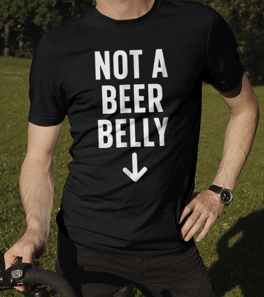 Not A Beer Belly Arrow Down T-Shirt