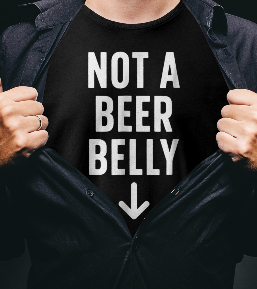 Not A Beer Belly Arrow Down T-Shirt
