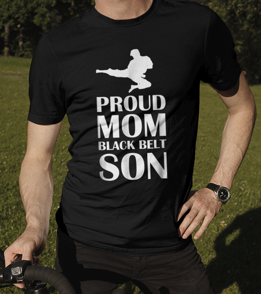 Proud Mom Of A Black Belt Son Karate Achievement T-Shirt