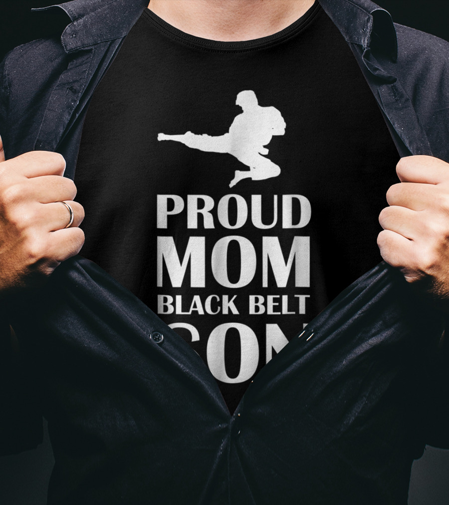 Proud Mom Of A Black Belt Son Karate Achievement T-Shirt