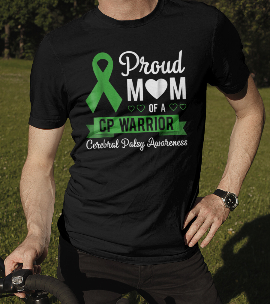 Proud Mom Heart Of A CP Warrior With Green Ribbon For Cerebral Palsy Awareness T-Shirt