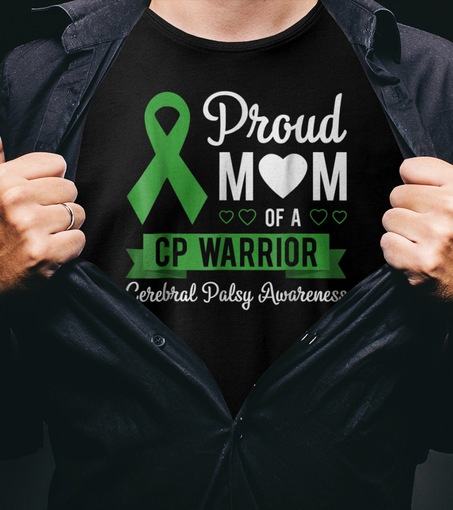 Proud Mom Heart Of A CP Warrior With Green Ribbon For Cerebral Palsy Awareness T-Shirt