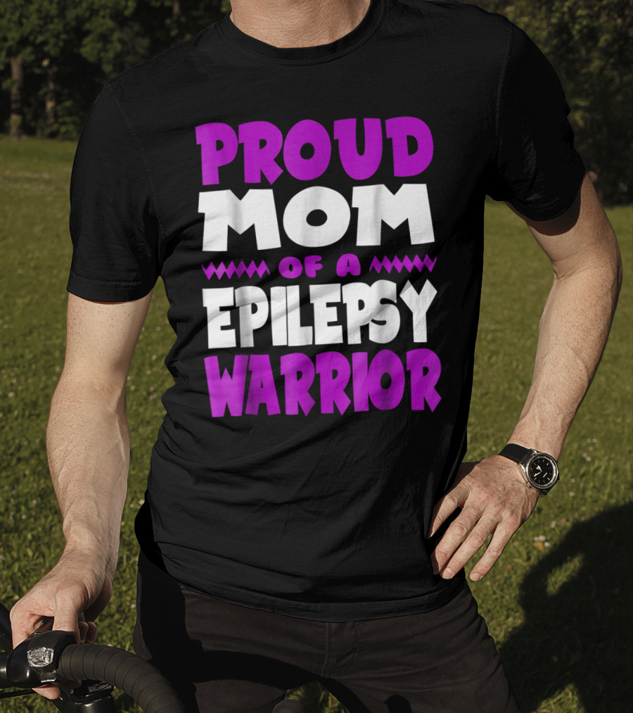 Proud Mom Of A Epilepsy Warrior T-Shirt