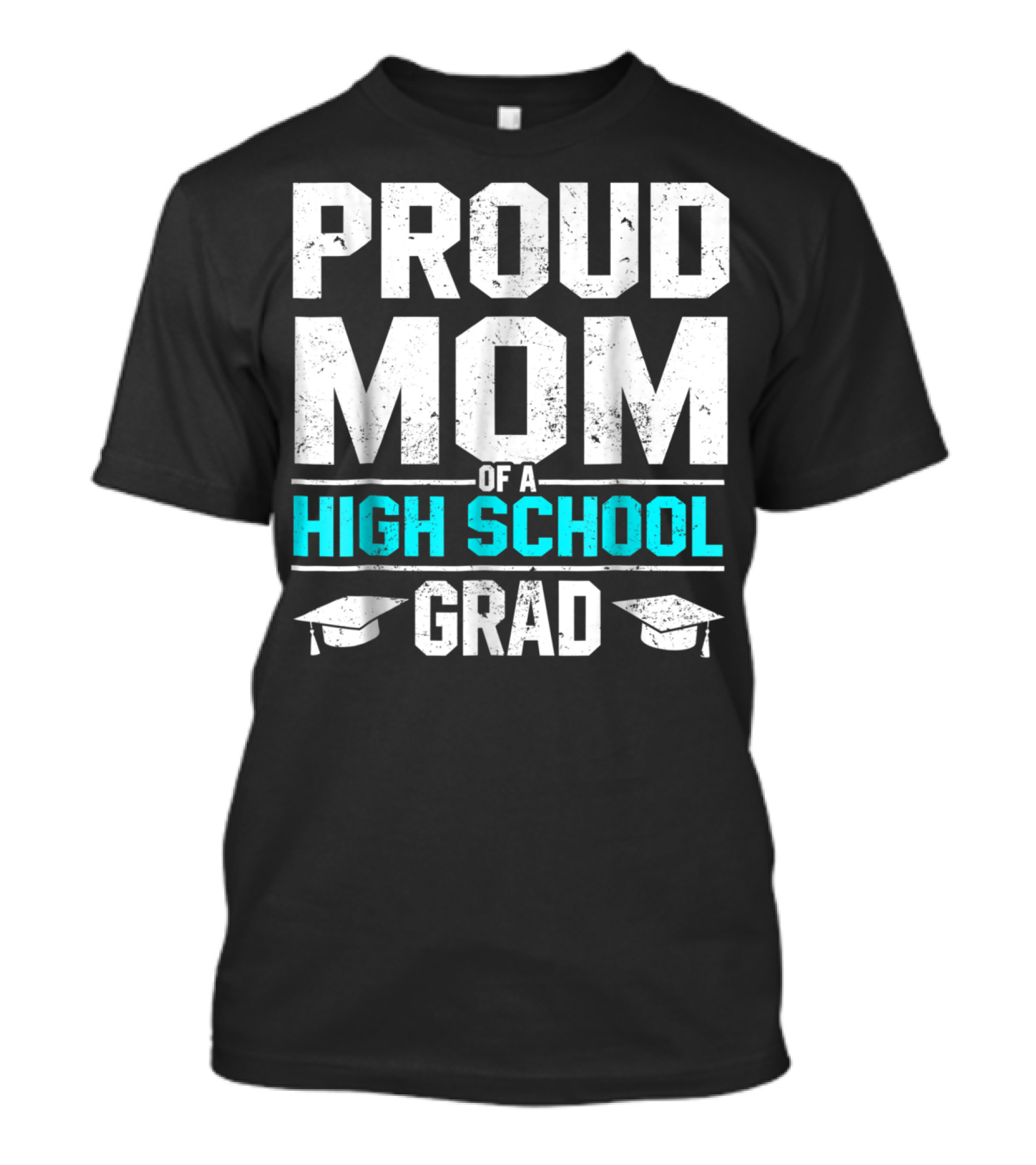 Proud Mom Of A High School Grad With Graduation Caps T-Shirt