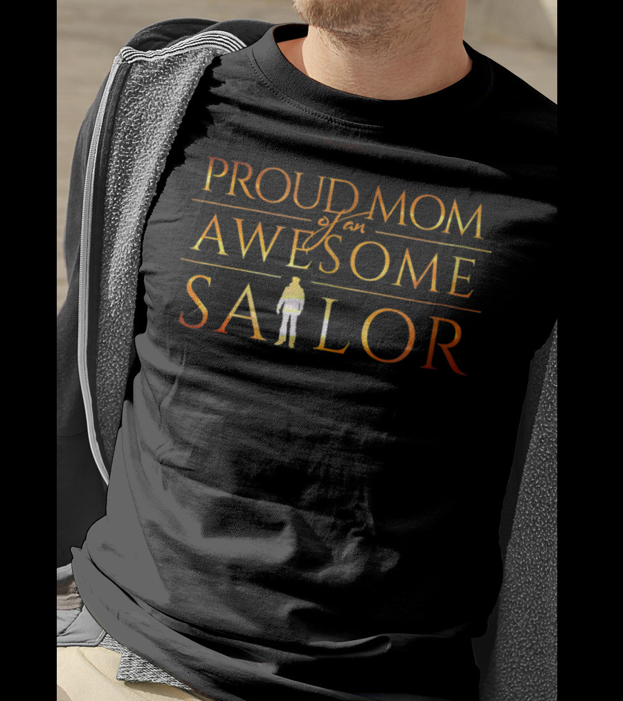 Proud Mom Of An Awesome Sailor T-Shirt