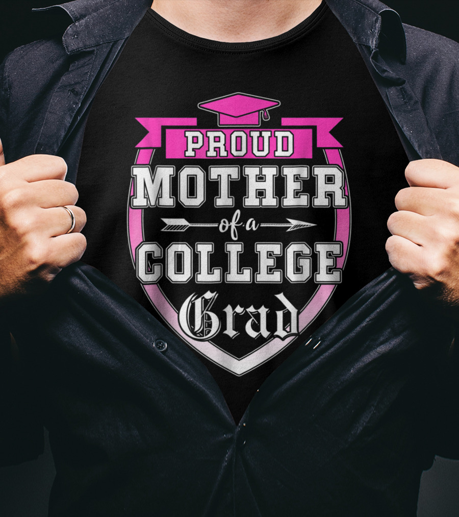 Proud Mother Of A College Grad Graduation Cap Family T-Shirt