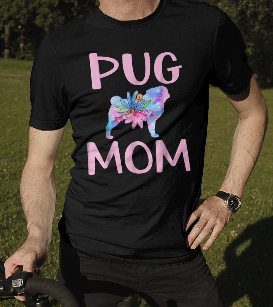 Pug Mom Floral Watercolor Silhouette Cute Pug Owner T-Shirt