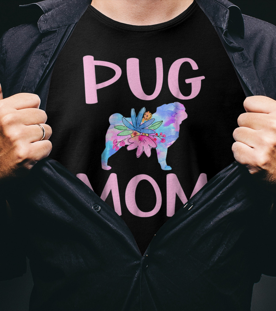 Pug Mom Floral Watercolor Silhouette Cute Pug Owner T-Shirt