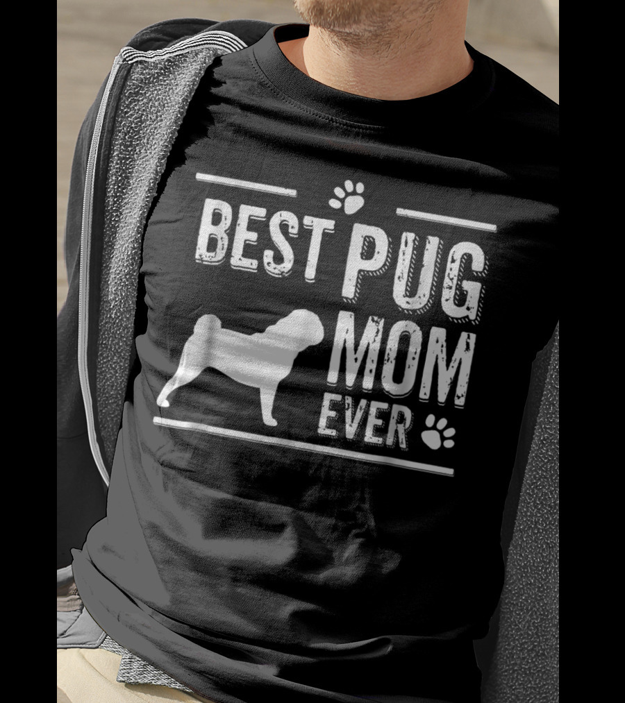 Best Pug Mom Ever Pug Silhouette And Paw Prints T-Shirt