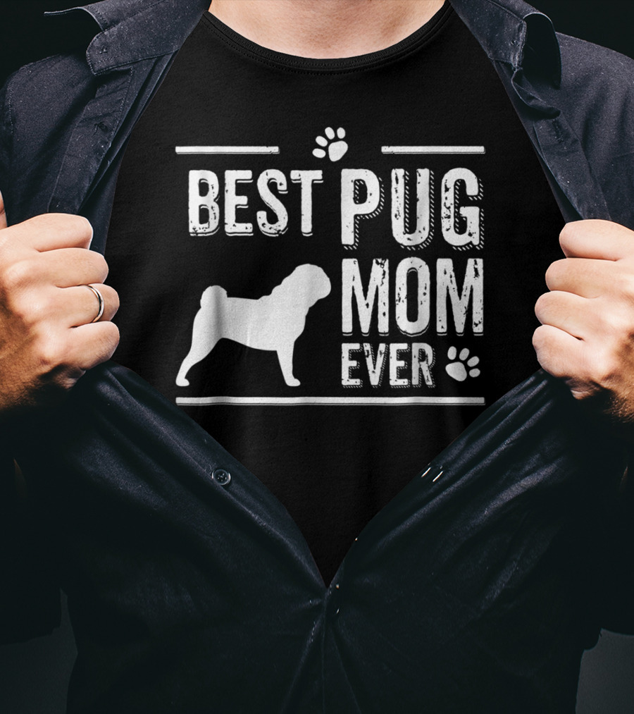 Best Pug Mom Ever Pug Silhouette And Paw Prints T-Shirt