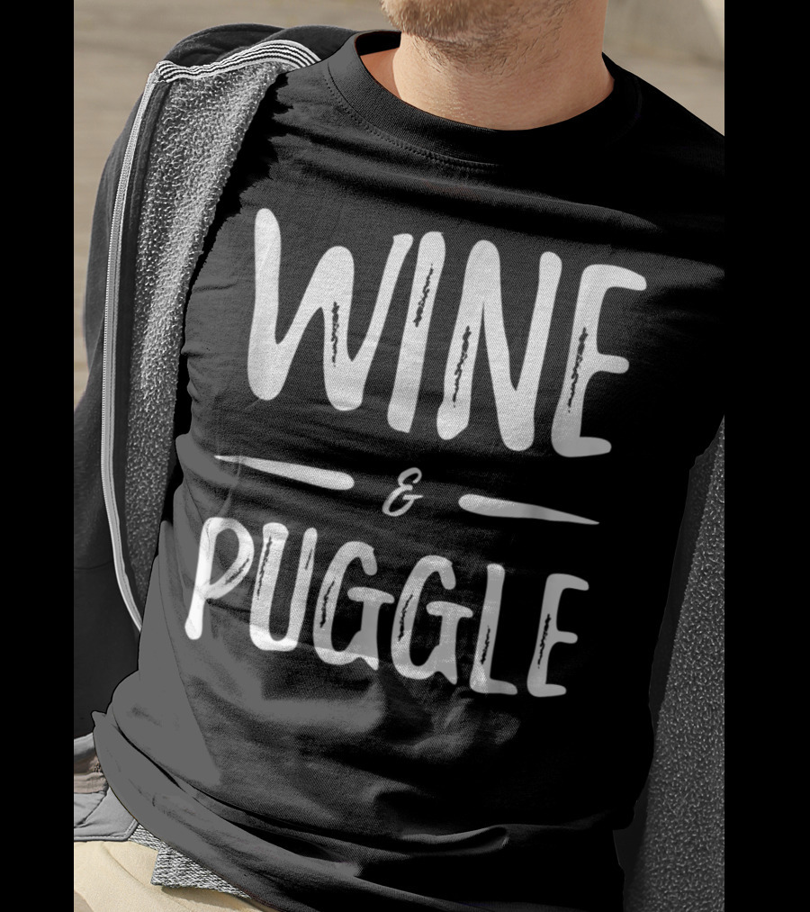 Wine And Puggle Mom Wine Lover Funny Dog Mom T-Shirt
