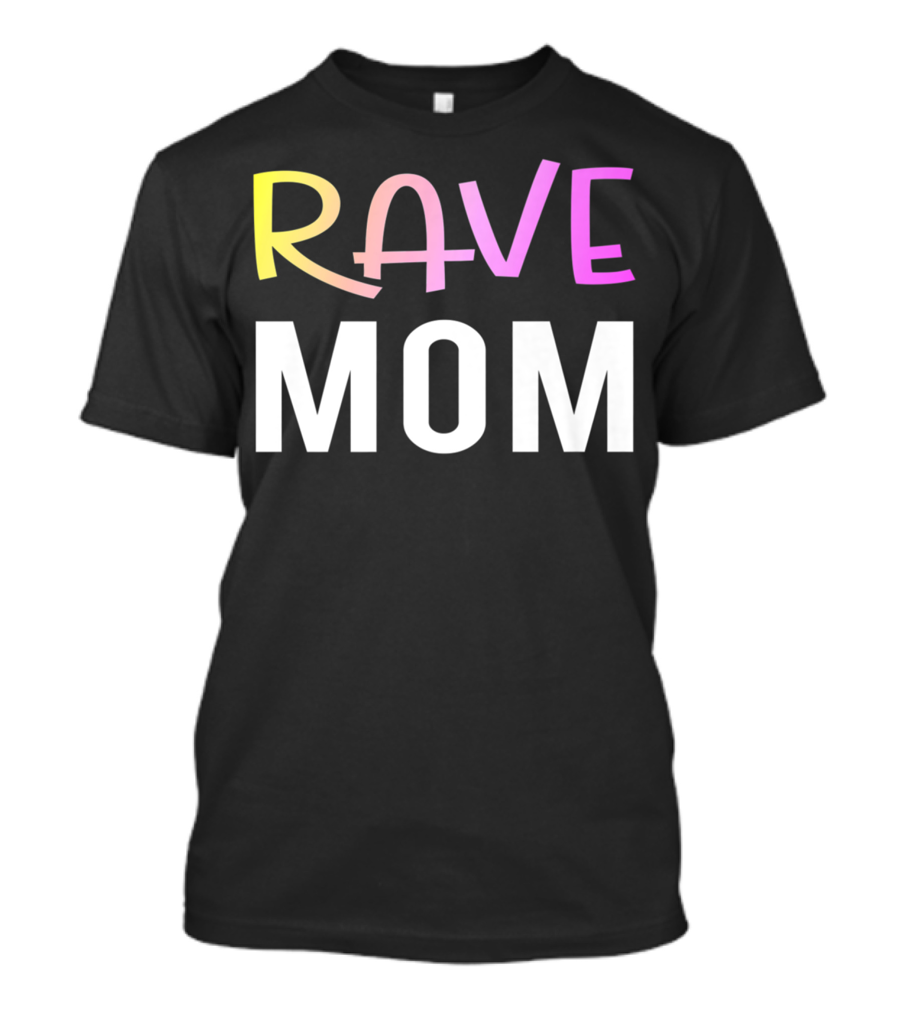 Rave Mom Funny Party Festival Premium Fitted T-Shirt