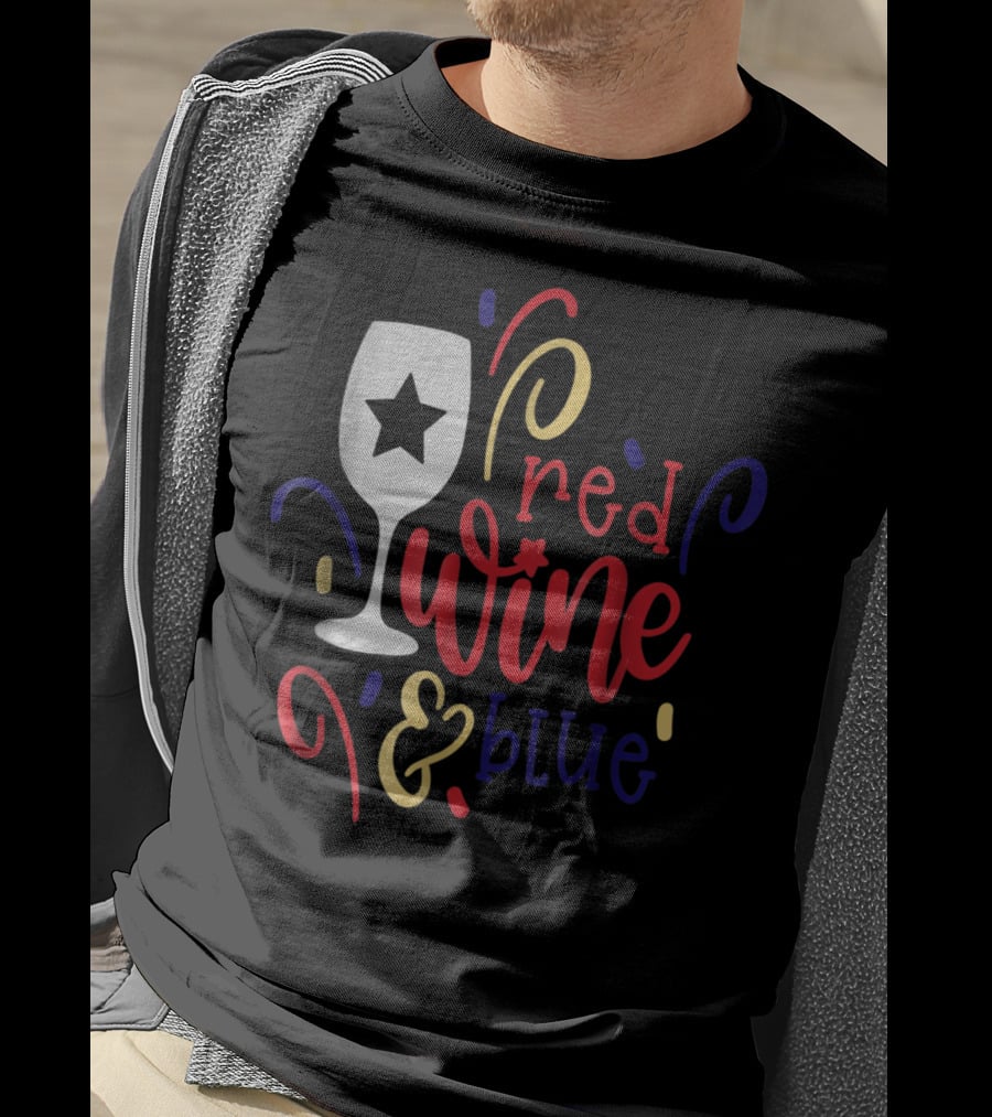 Red Wine And Blue Star Glass July Fourth Mom Wife T-Shirt