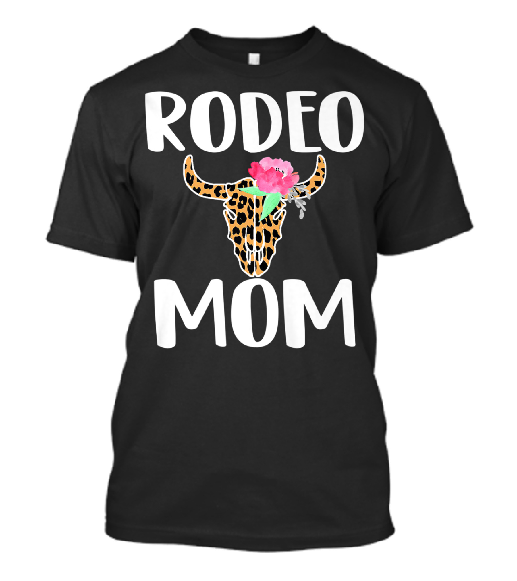 Rodeo Mom Leopard Bull Skull Floral Rodeo Mom T-Shirt