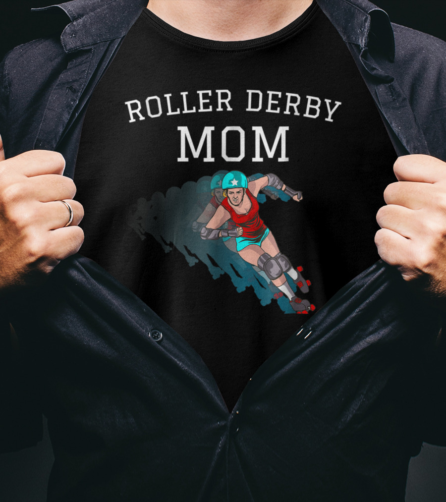 Roller Derby Mom For All Derby Girls With Skater T-Shirt