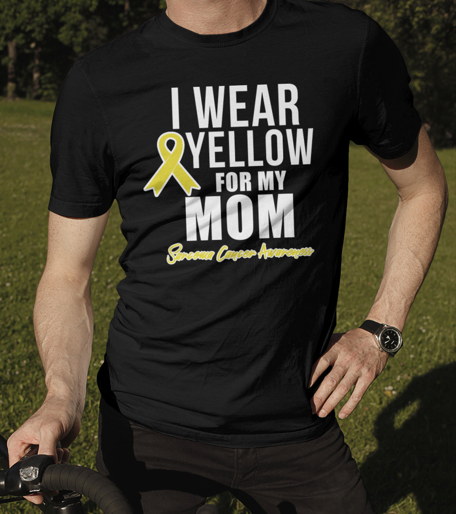 I Wear Yellow For My Mom Sarcoma Cancer Awareness T-Shirt