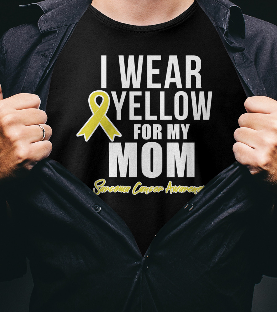 I Wear Yellow For My Mom Sarcoma Cancer Awareness T-Shirt