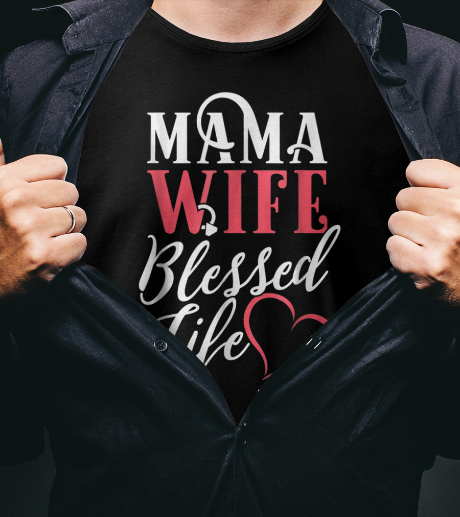 Mama Wife Blessed Life T-Shirt