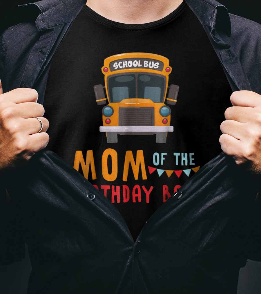 School Bus Mom Of The Birthday Boy T-Shirt