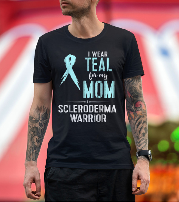 Premium T-Shirt: I Wear Teal for My Mom Scleroderma Warrior T-Shirt I Wear Teal for My Mom Scleroderma Warrior T-Shirt