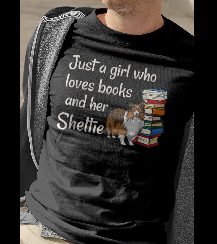 Just A Girl Who Loves Books And Her Sheltie T-Shirt
