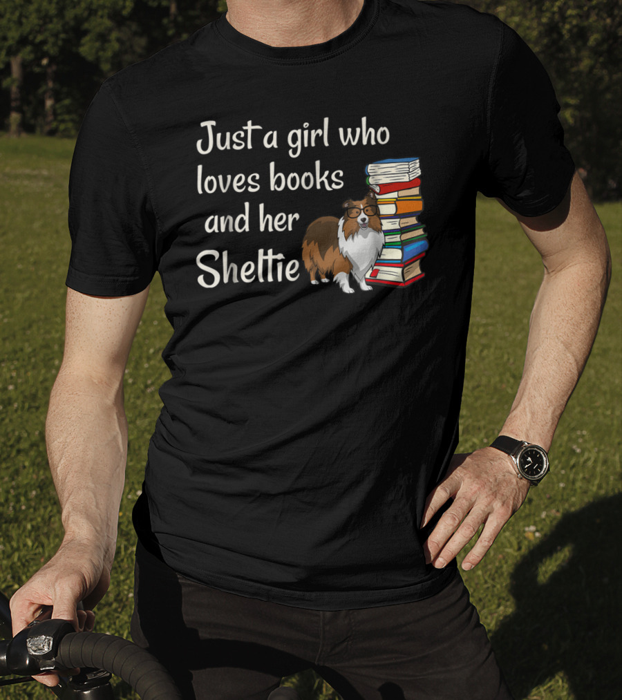 Just A Girl Who Loves Books And Her Sheltie T-Shirt