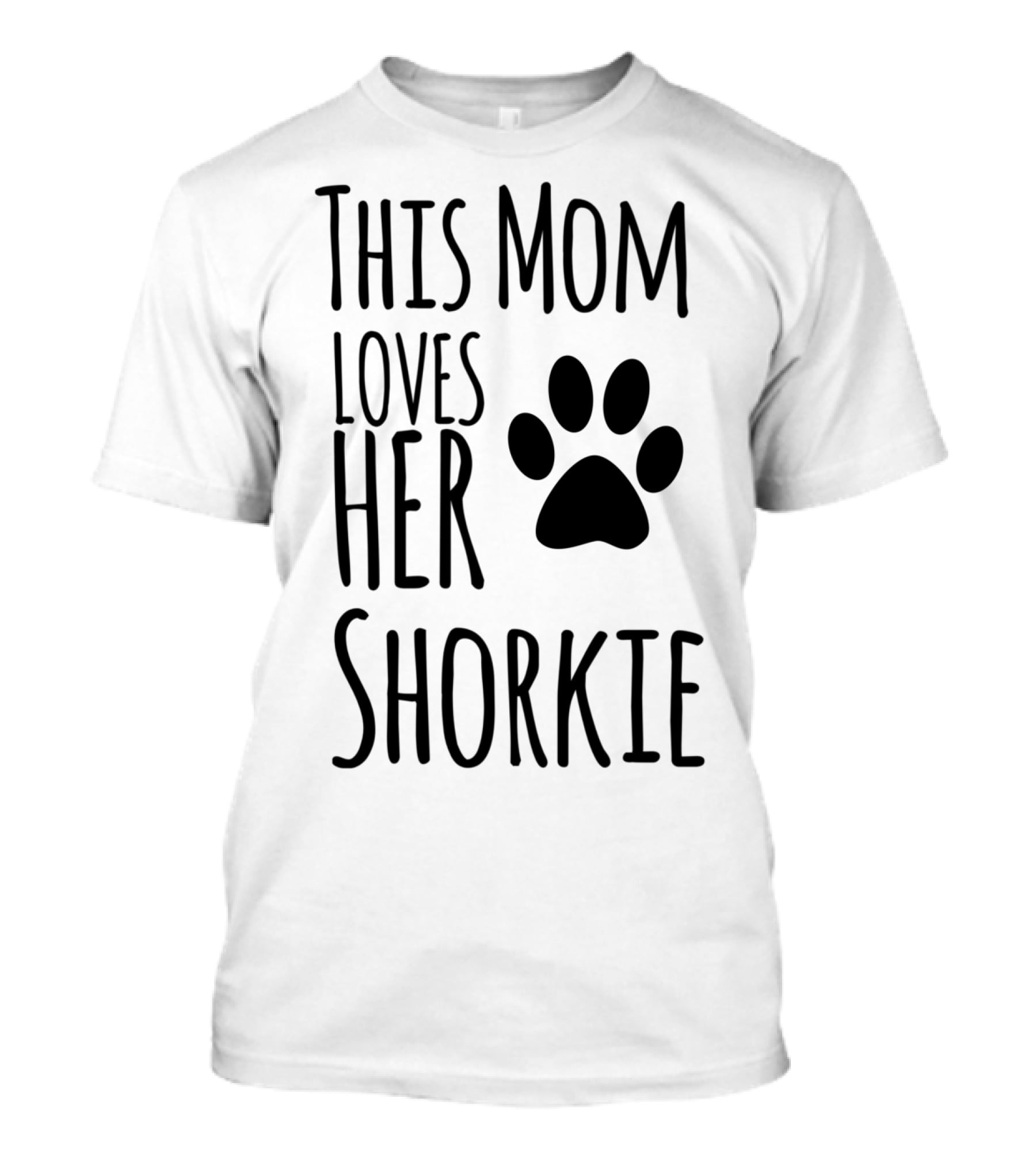This Mom Loves Her Shorkie Paw Print Dog Owner Pet Lover T-Shirt