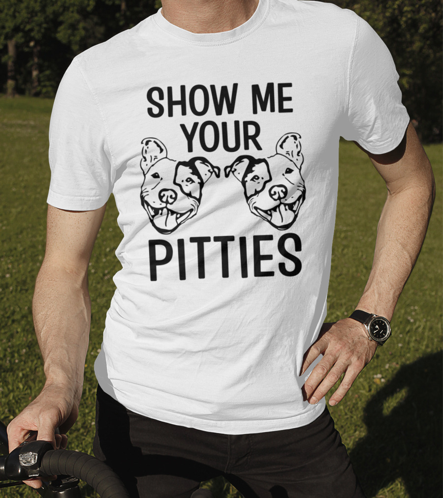 Show Me Your Pitties Pitbull Dad Pitbull Faces T-Shirt