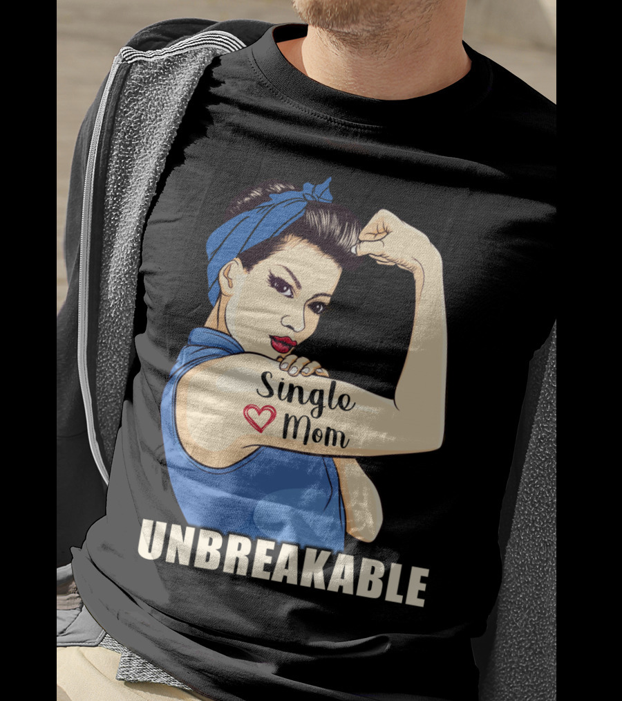 Single Mom Unbreakable Retro Rosie The Riveter T-Shirt