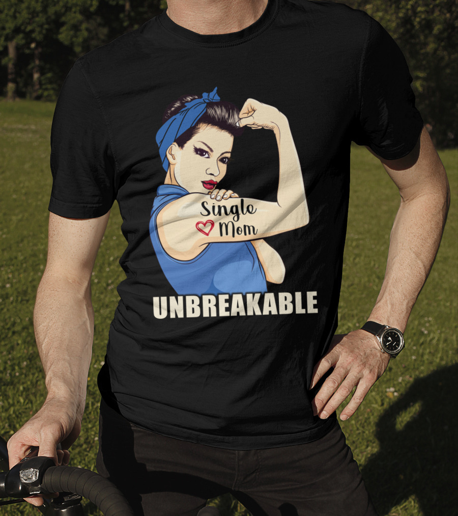 Single Mom Unbreakable Retro Rosie The Riveter T-Shirt