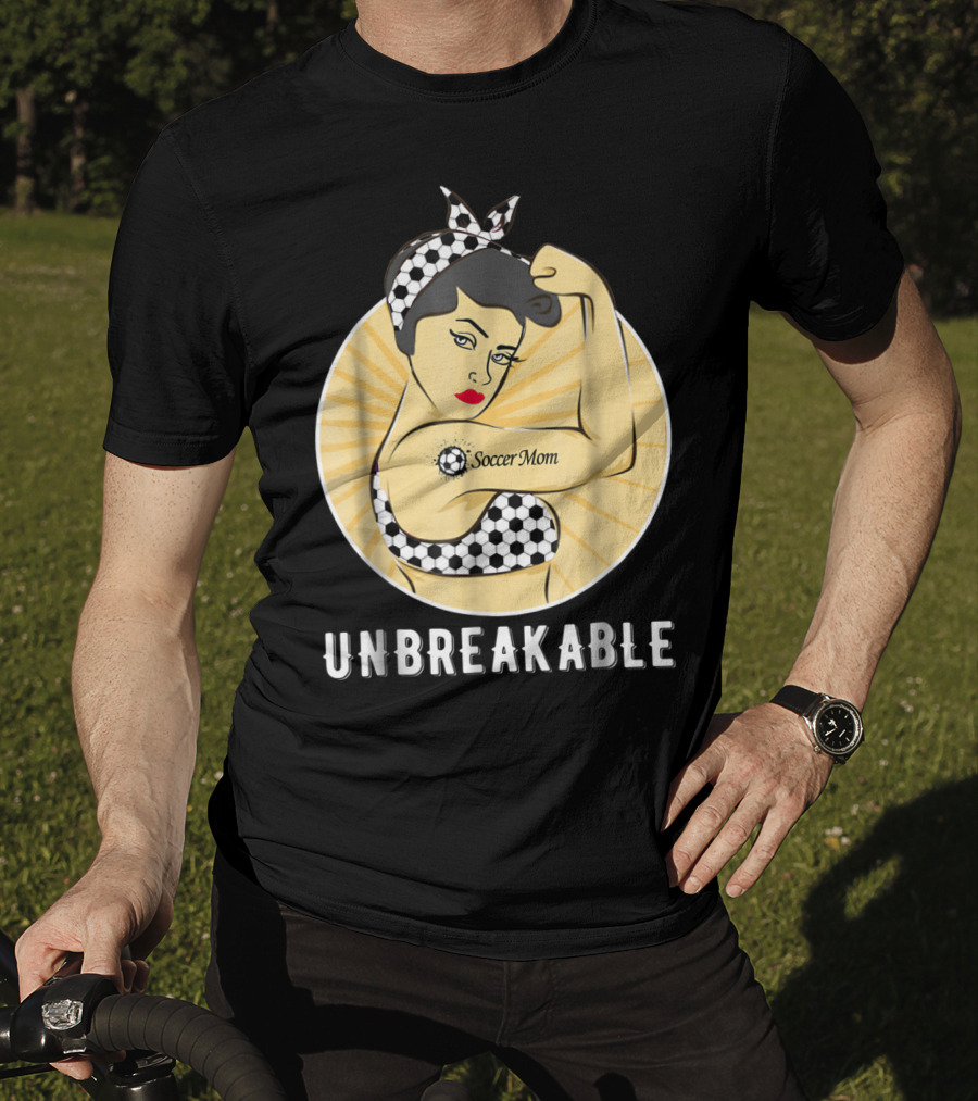 Unbreakable Soccer Mom Empowerment T-Shirt
