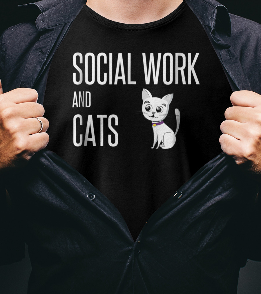 Social Work And Cats Lover Owner Worker Cat T-Shirt