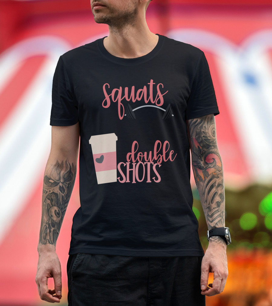 Squats Top Knots Double Shots Coffee Gym Mom Espresso T-Shirt