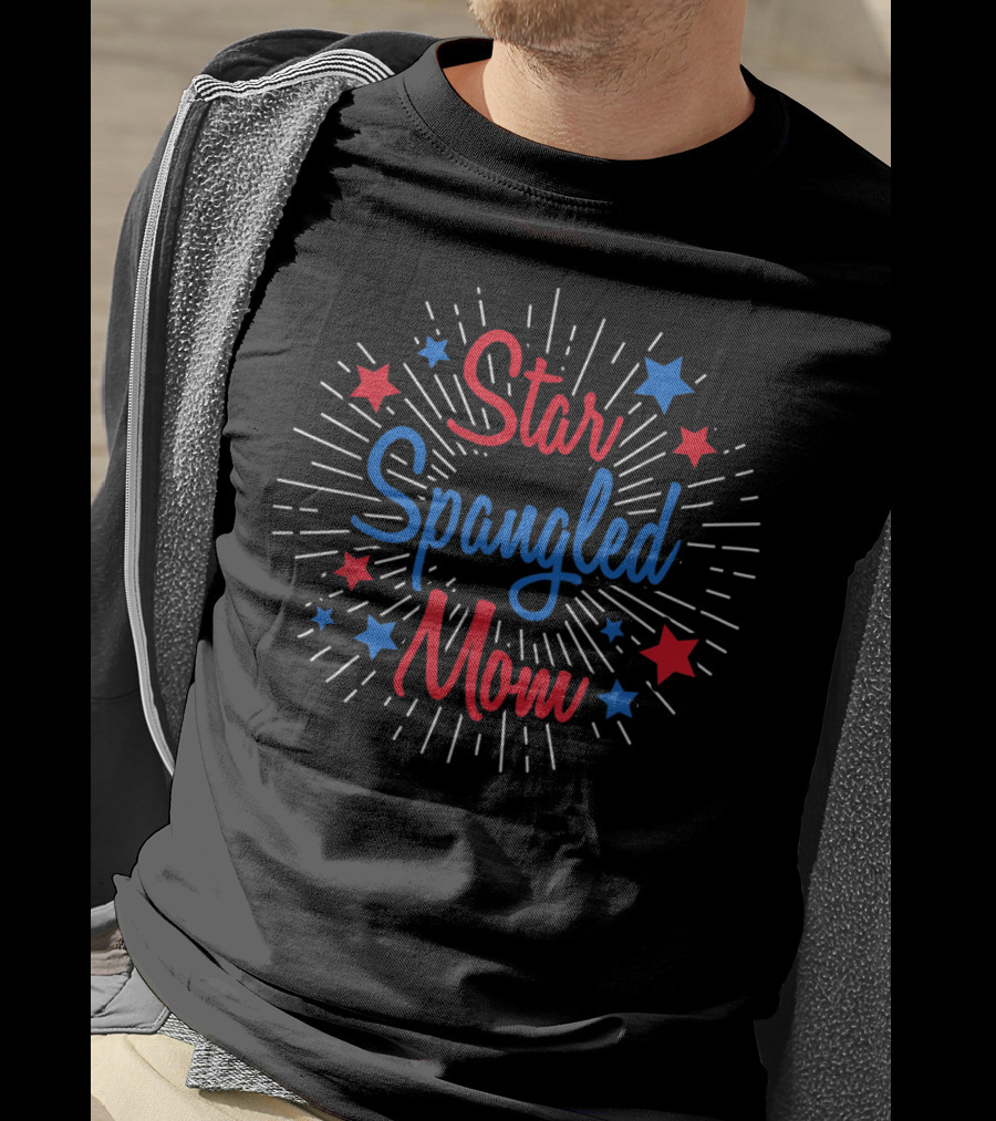Star Spangled Mom Stars And Stripes Family Group Starburst Firework Red Blue White T-Shirt