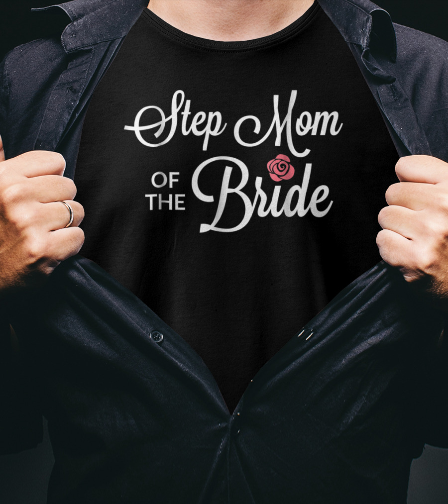 Step Mom Of The Bride Wedding Party V272 Rose Accent T-Shirt