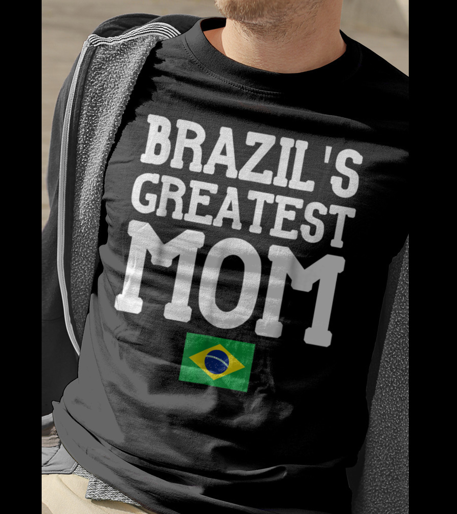 Brazil's Greatest Mom Mother's Day Tribute With Brazilian Flag T-Shirt