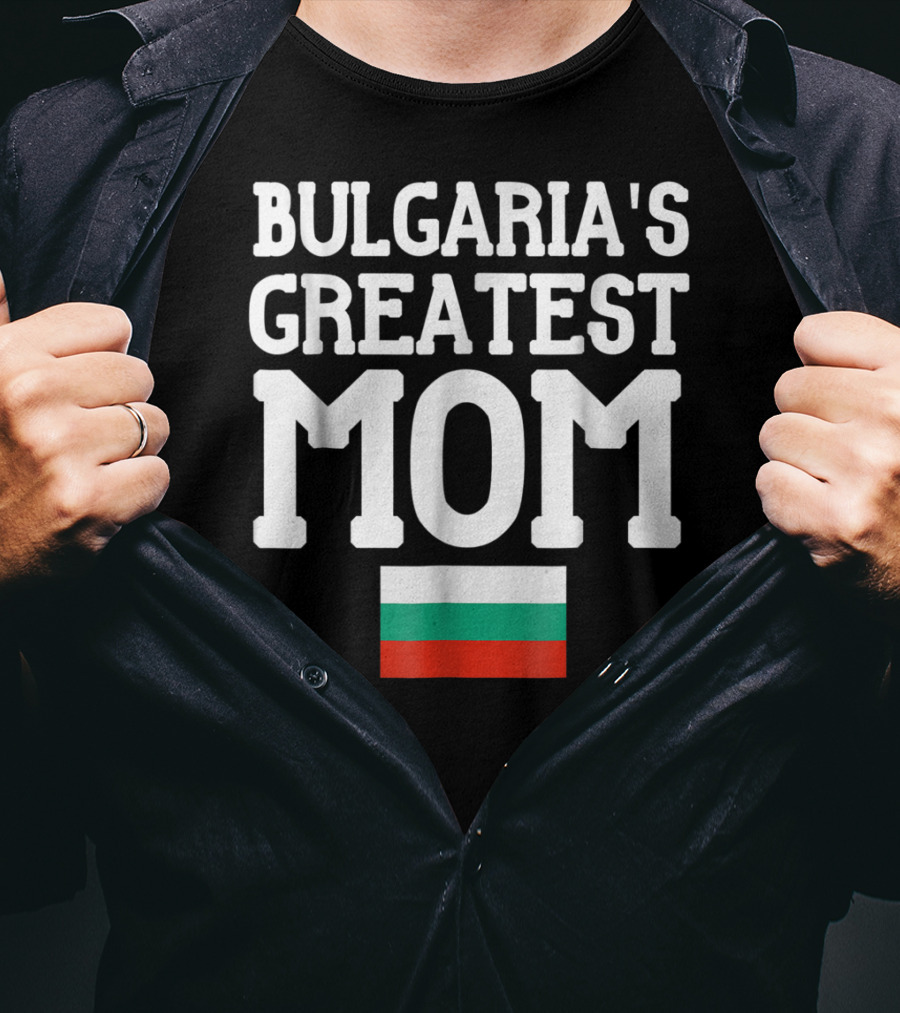 Bulgaria's Greatest Mom Flag T-Shirt