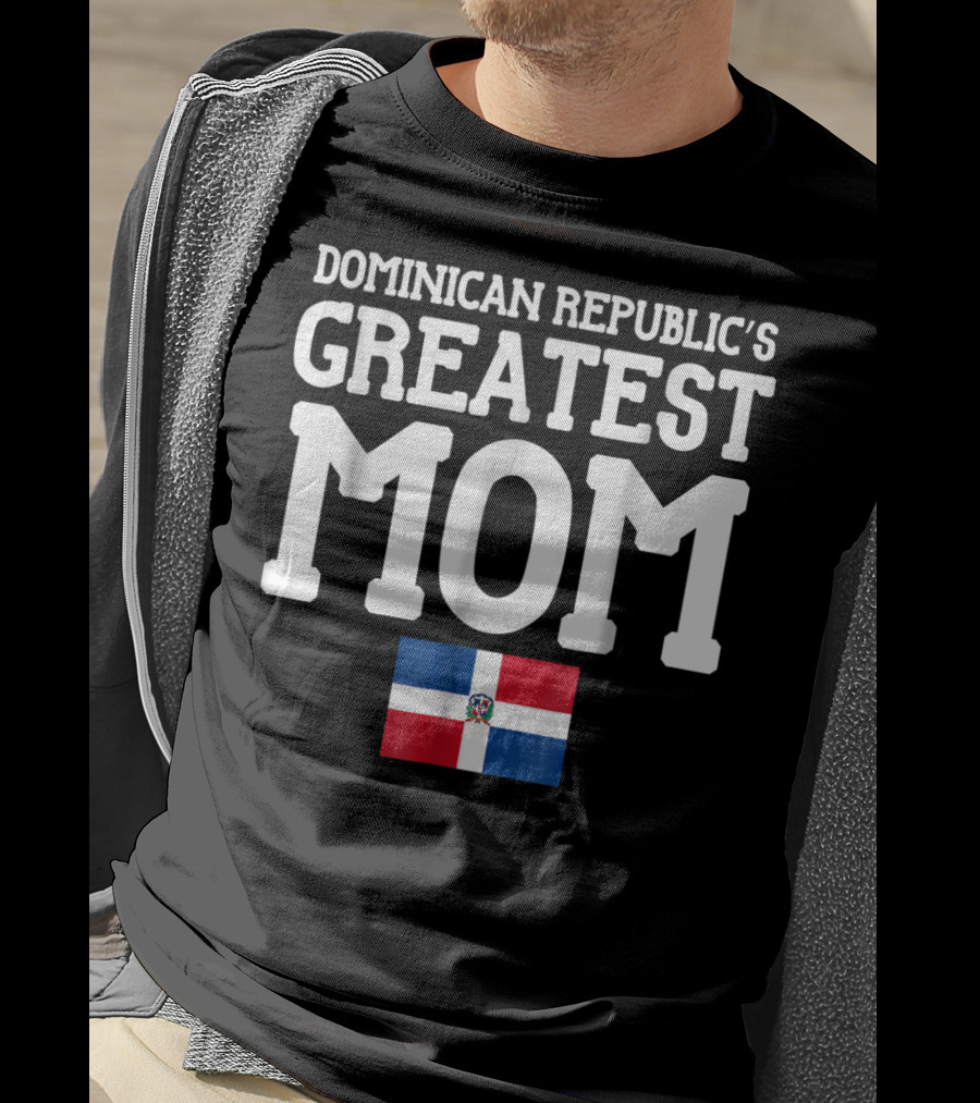 Dominican Republic's Greatest Mom Flag T-Shirt